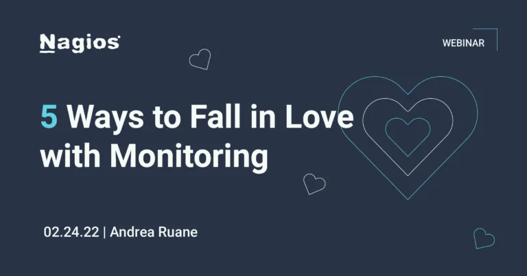 nagios webinar: 5 ways to fall in love with monitoring